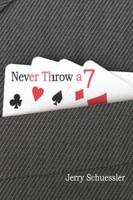 Never Throw a Seven