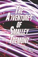 Adventures of Smalley Tremont