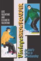 Vintagesnowboarder: An Adult's Guide to Snowboarding