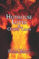 Hothouse Loves & Other Tales