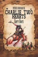 Charlie Two Hearts: Empty Boots