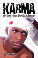 Karma: For Every Action There Is a Reaction
