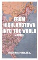 From Highlandtown into the World: A Memoir