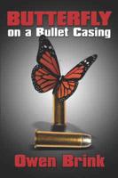 Butterfly On a Bullet Casing