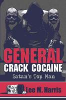 General Crack Cocaine "satan's Top Man"