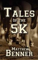 Tales of the 5K