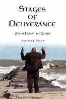Stages of Deliverance: From Glory to Glory