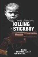 Killing Stickboy