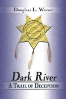 Dark River: A Trail of Deception