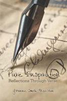 Pure Inspiration: Reflections Through Verse