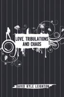 Love, Tribulations and Chaos