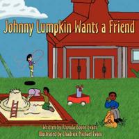 Johnny Lumpkin Wants a Friend