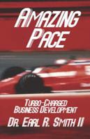 Amazing Pace: Turbo-Charged Business Development