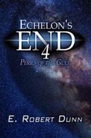 Echelon's End Book 4: Perils of the Gulf Book
