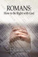 Romans: How to Be Right with God