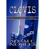 Clovis: Inside the Minds of Petty Criminals