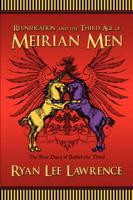 Reunification and the Third Age of Meirian Men: The First Diary of Bailiel the Third