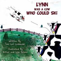 Lynn Was a Cow Who Could Ski