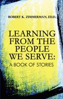 Learning from the People We Serve: A Book of Stories