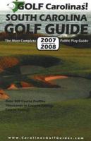 Golf Carolinas! South Carolina Golf Guide 2007/2008