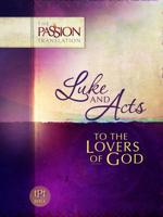 Luke & Acts: To the Loves of God