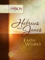 Hebrews and James: Faith Works-OE