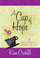 A Cup of Hope: 31 Daily Readings to Refresh Your Soul