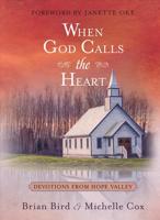 When God Calls the Heart: 40 Devotions from Hope Valley