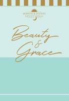 Beauty & Grace: A Morning & Evening Devotional