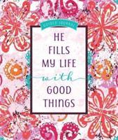 Guided Journal: He Fills My Life With Good Things