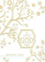 A Little God Time, A: Devotional Journal (Gold/White)