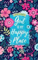 2020 16 Month Weekly Planner: God Is My Happy Place