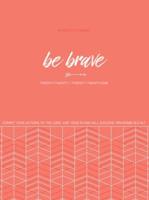 2021 18-Month Planner: Be Brave (Faux Ziparound)