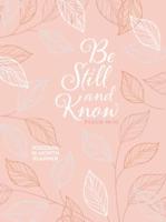2021 18-Month Planner: Be Still and Know (Faux Ziparound)