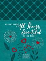 2022 18 Month Planner: All Things Beautiful (Faux Ziparound)