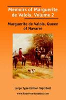 Memoirs of Marguerite De Valois, Volume 2