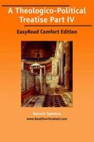 A Theologico-Political Treatise Part IV [EasyRead Comfort Edition]
