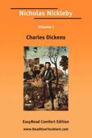 Nicholas Nickleby Volume I [EasyRead Comfort Edition]