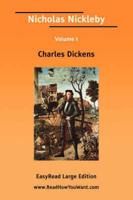Nicholas Nickleby Volume I [EasyRead Large Edition]