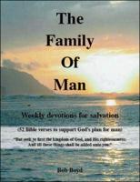 The Family of Man: Weekly Devotions for Salvation