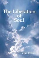 The Liberation of Soul