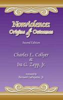 Nonviolence: Origins & Outcomes: Second Edition