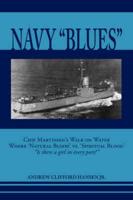 Navy Blues: Chip Martinsen's Walk on Water Where 'Natural Blood' vs. 'Spiritual Blood' Is There a Girl in Every Port?