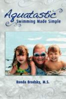 Aquatastic: Swimming Made Simple