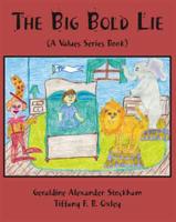 The Big Bold Lie: A Values Series Book