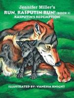 Run, Rasputin Run! (Book 3): Rasputin's Redemption