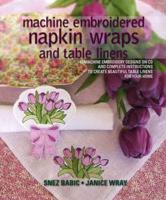 Machine Embroidered Napkin Wraps and Table Linens