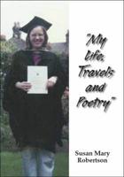 My Life, Travels and Poetry