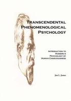 Transcendental Phenomenological Psychology: Introduction to Husserl's Psychology of Human Consciousness