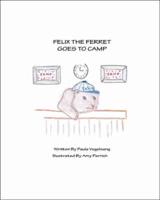 Felix The Ferret Goes To Camp